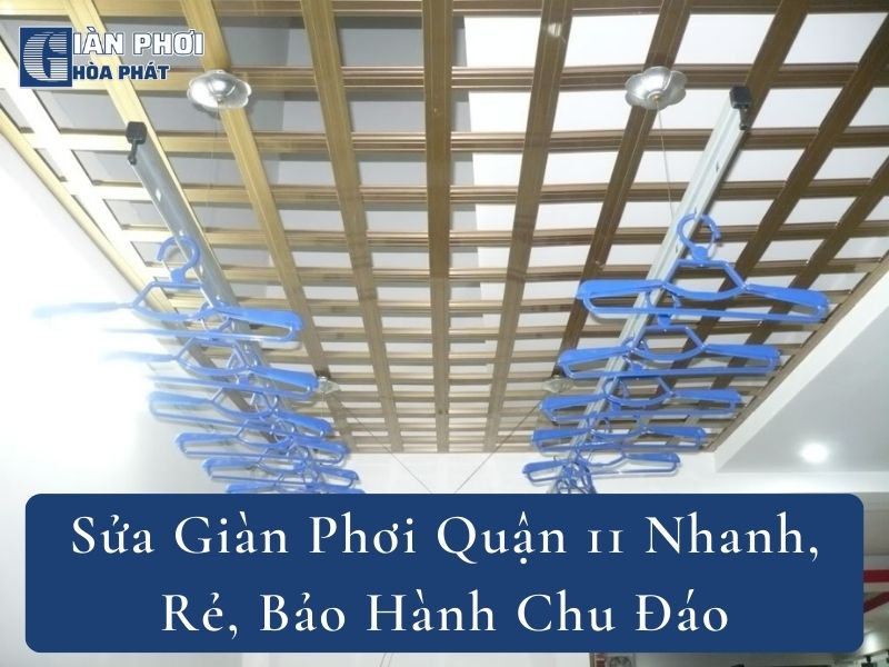 Sửa Giàn Phơi Quận 11 Nhanh, Rẻ, Bảo Hành Chu Đáo