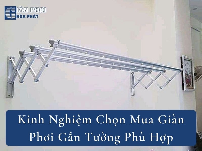 #Kinh Nghiệm Chọn Mua Giàn Phơi Gắn Tường Phù Hợp