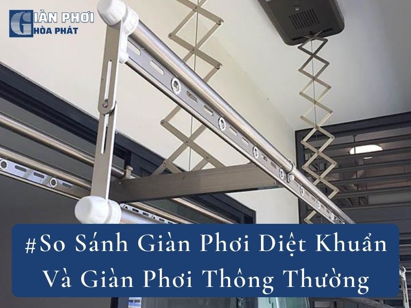 #So Sánh Giàn Phơi Diệt Khuẩn Và Giàn Phơi Thông Thường