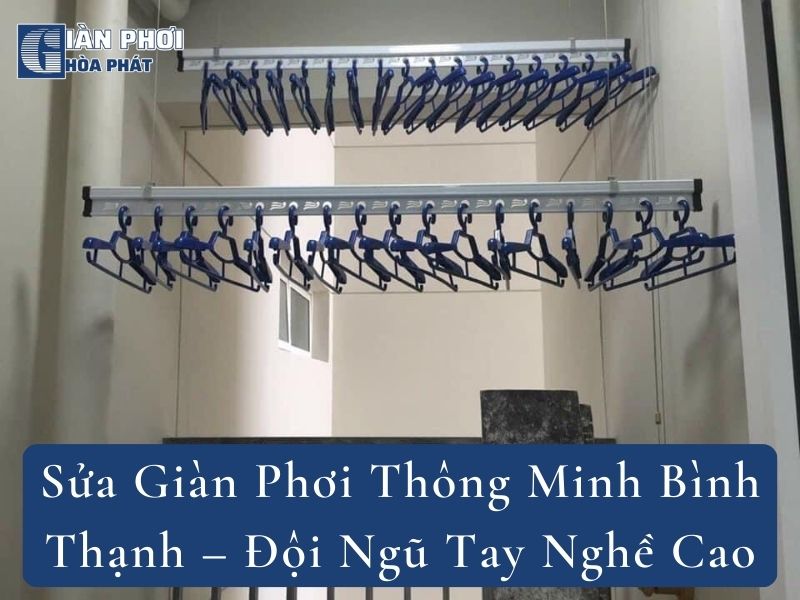 Sửa Giàn Phơi Thông Minh Bình Thạnh – Đội Ngũ Tay Nghề Cao