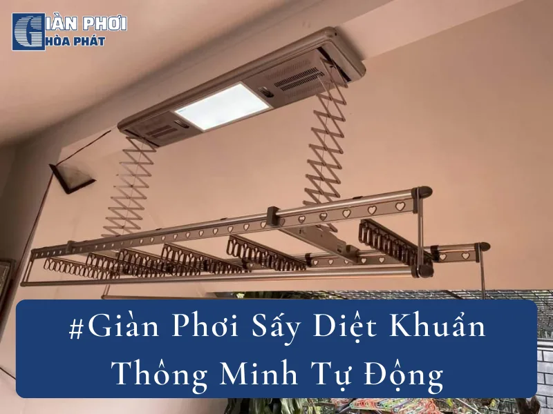 #Giàn Phơi Sấy Diệt Khuẩn Thông Minh Tự Động