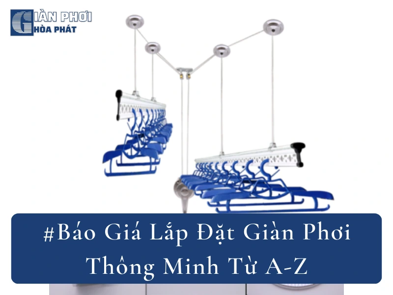 #Báo Giá Lắp Đặt Giàn Phơi Thông Minh Từ A-Z