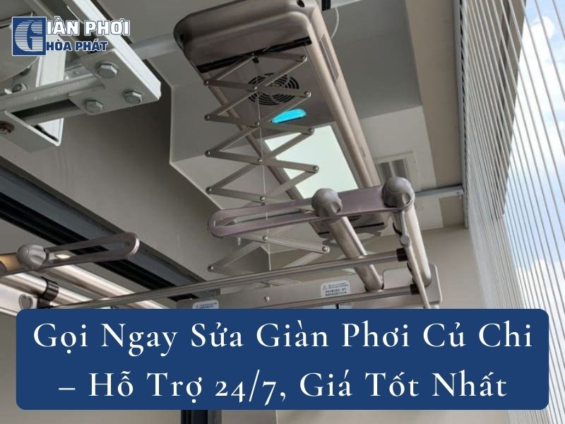 Gọi Ngay Sửa Giàn Phơi Củ Chi – Hỗ Trợ 24/7, Giá Tốt Nhất