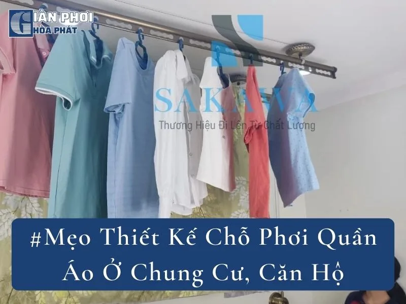 #Mẹo Thiết Kế Chỗ Phơi Quần Áo Ở Chung Cư, Căn Hộ