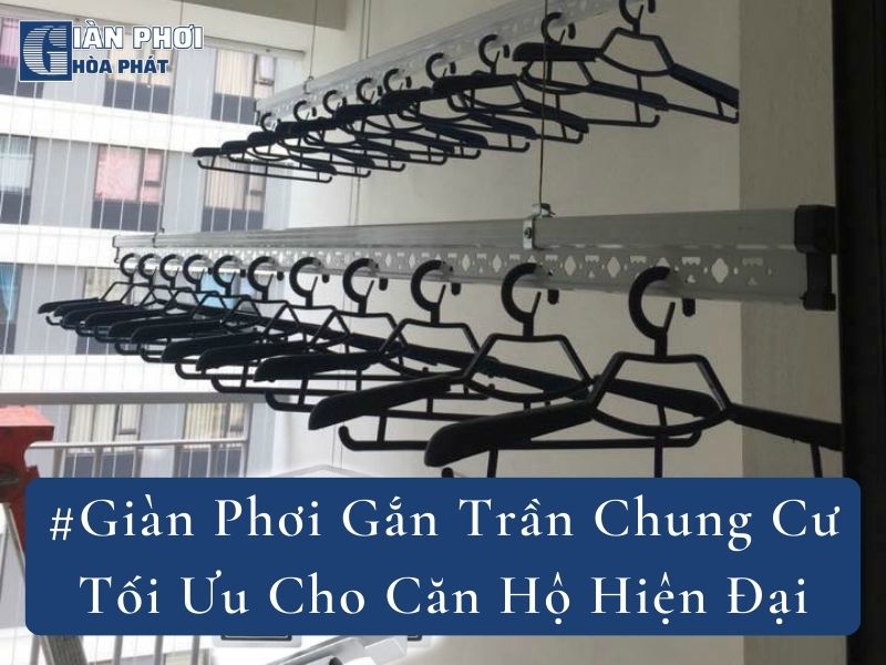 #Giàn Phơi Gắn Trần Chung Cư Tối Ưu Cho Căn Hộ Hiện Đại